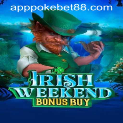 Exploring the IrishWeekendBonusBuy Game with PokeBet88