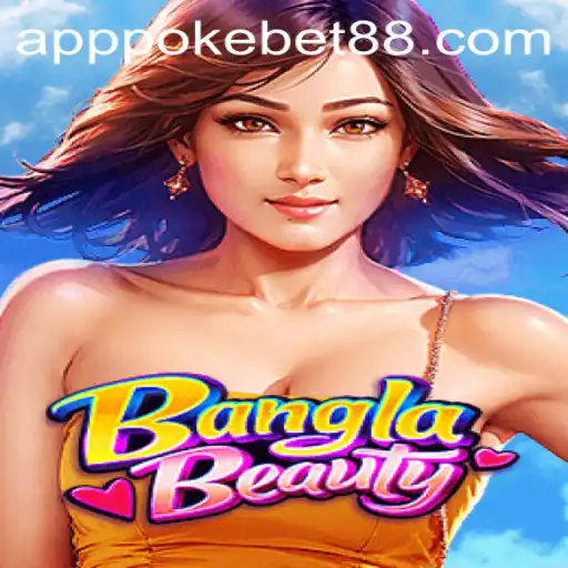Exploring the Allure of BanglaBeauty and the Innovative Features of PokeBet88