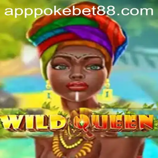 Discover the Thrilling World of WildQueen with PokeBet88